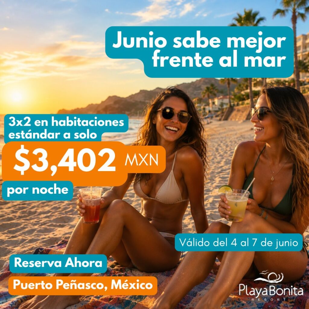 promo junio puerto peñasco vaciones en la playa junio