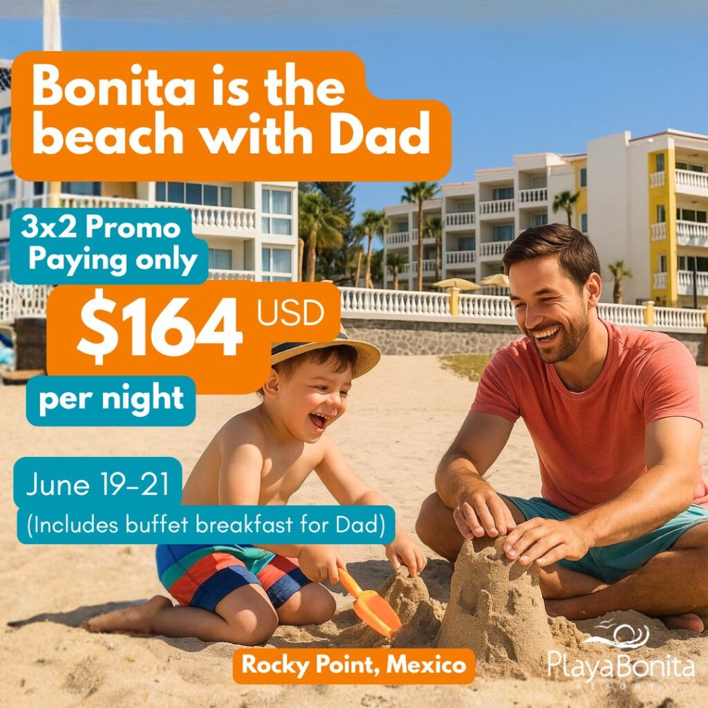 promo dad vacations rockypoint mexico beach days
