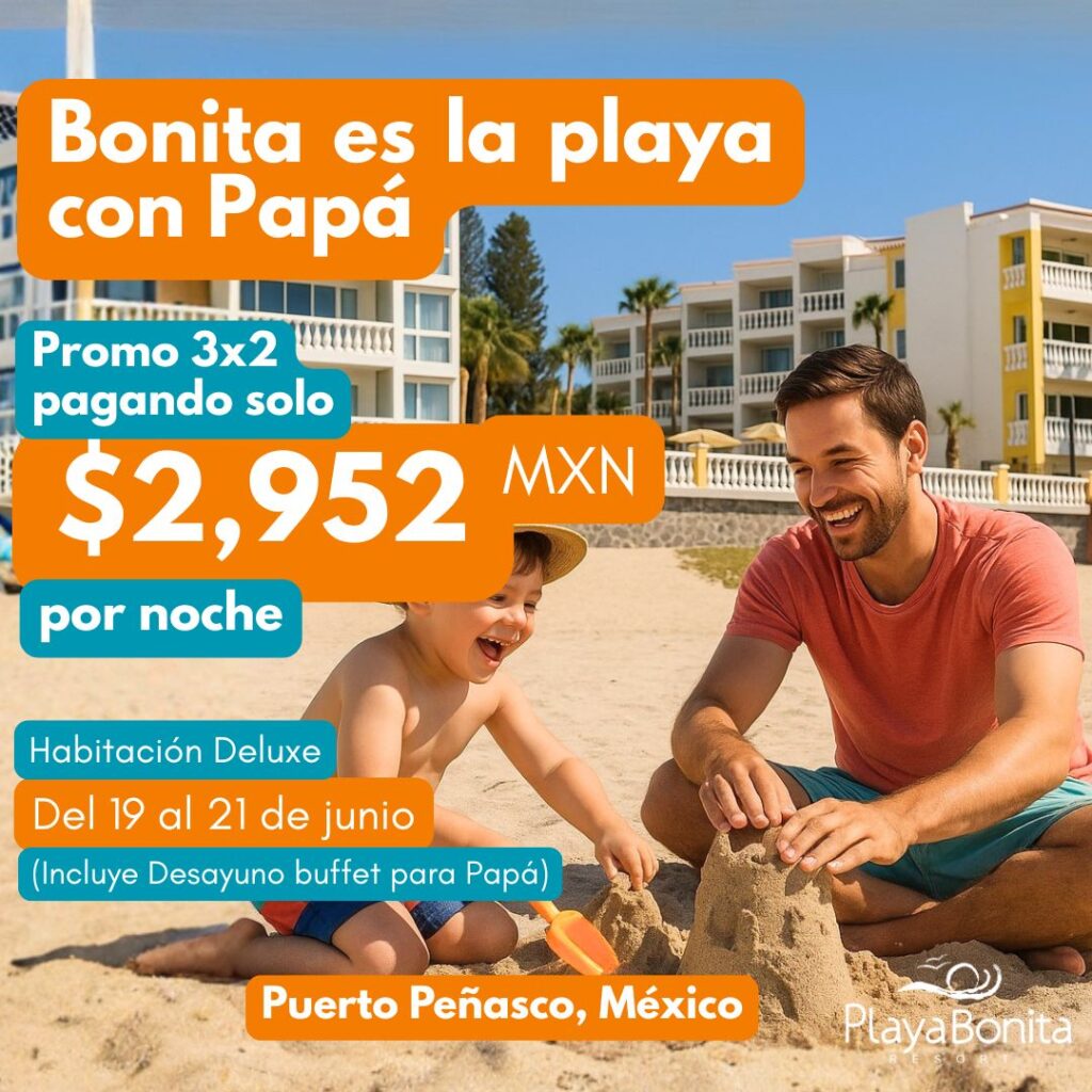 promo papa en la playa en ouerto peñasco sonora playa familia vaciones